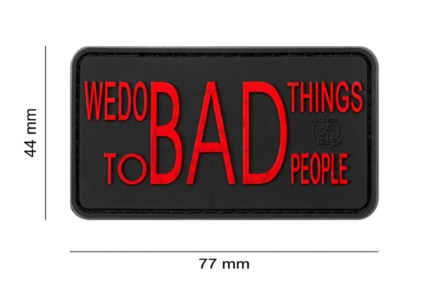 We do bad Things Rubber Patch